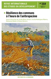Revue internationale des études du développement n.259 : Résilience des communs à l'heure de l'anthropocène