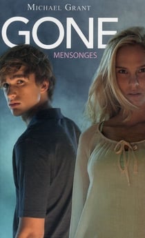 Gone Tome 3 : mensonges