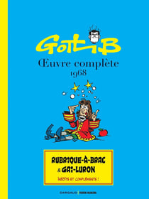 Gotlib : Oeuvre complète 1968 : Rubrique-à-brac & gai-luron - Inédits et compléments !