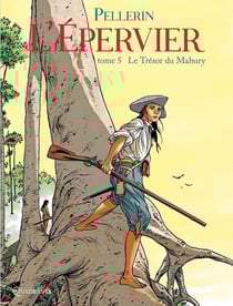 L'épervier Tome 5 : Le trésor du Mahury