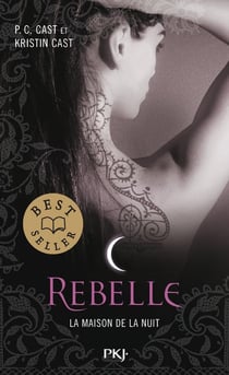 La maison de la nuit Tome 4 : rebelle