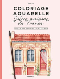 Coloriage aquarelle -Jolies maisons de France