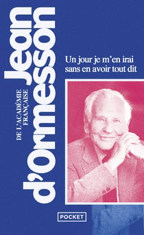 Un jour je m'en irai sans en avoir tout dit