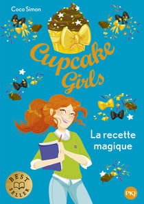 Cupcake Girls - tome 4 La recette magique