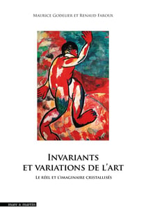 Invariants et variations de l'art  : Le réel et l'imaginaire cristallisés