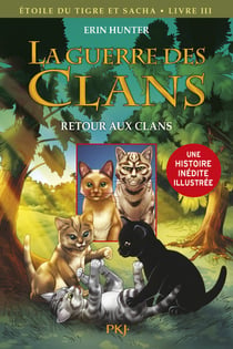 La guerre des clans - Etoile de Tigre et Sacha Tome 3 : retour aux clans
