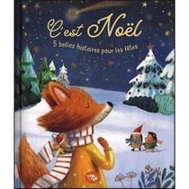 C'est Noël : 5 belles histoires pour les fêtes
