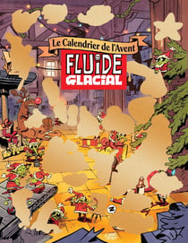 Calendrier de l'avent Fluide Glacial : 24 histoires de Noël pour se marrer en attendant le vieux barbu