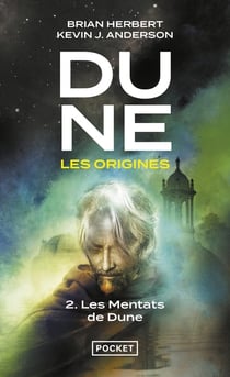 Dune - les origines Tome 2 : les Mentats de Dune