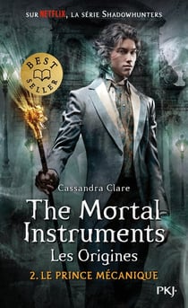 The mortal instruments - les origines Tome 2 : le prince mécanique