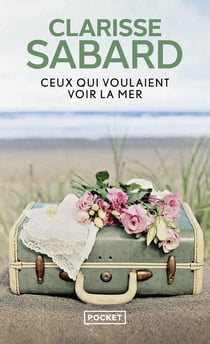 Ceux qui voulaient voir la mer
