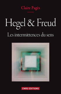 Hegel & Freud - les intermittences du sens