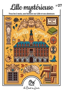 Lille mystérieuse n.27 : La vieille bourse