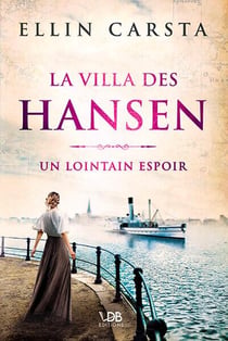 La Villa des Hansen Tome 1 : Un lointain espoir