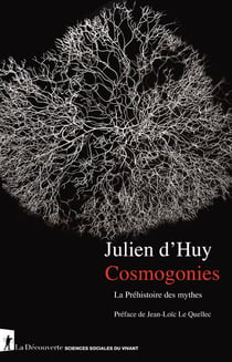Cosmogonies - la préhistoire des mythes