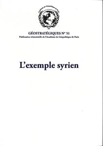 L'exemple syrien : Géostratégiques N°51