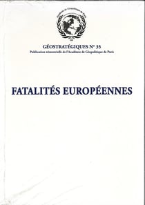 Fatalités européennes : Géostratégiques N°35