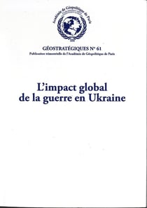 L'impact global de la guerre en Ukraine : Géostratégiques N°61