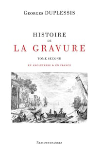 Histoire de la Gravure : Tome second