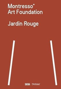 Montresso art foundation : Jardin rouge