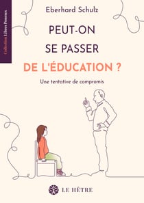 Peut-on se passer d'éducation ? Une tentative de compromis