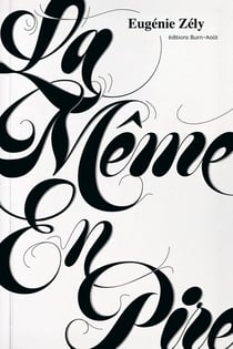 La même en pire