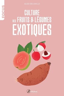 Culture des fruits et légumes exotiques