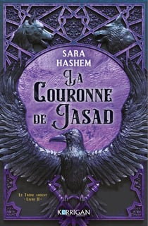 Le trône ardent Tome 2 : La Couronne de Jasad