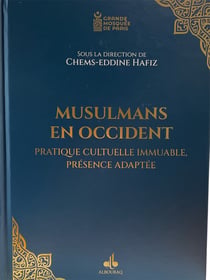 Musulmans en Occident : Pratique cultuelle immuable, présence adaptée