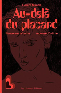 Au-delà du placard : Renverser la honte, repenser l'intime