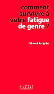 Comment survivre à votre fatigue de genre ?