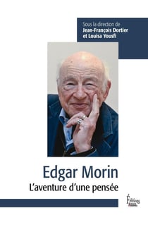 Edgar Morin - l'aventure d'une pensée