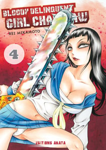 Bloody delinquent girl chainsaw Tome 4