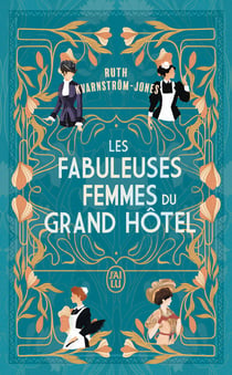 Les fabuleuses femmes du Grand Hôtel