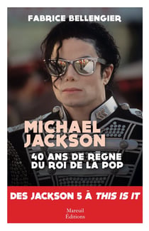 Michael Jackson - 40 ans de règne du roi de la pop - des Jackson five à This is it