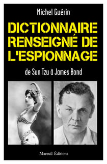 Dictionnaire renseigné de l'espionnage de Sun Tzu à James Bond