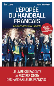 L'épopée du handball français - des Bronzés aux Experts