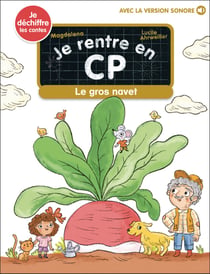 Je rentre en CP Tome 36 : Le gros navet