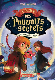 L'École des pouvoirs secrets Tome 3 : Le voyage dans le temps