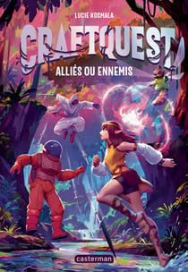 Craftquest Tome 2 : Alliés ou ennemis