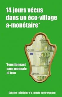 14 jours vecus dans un eco-village a-monetaire