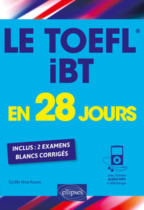 Le TOEFL iBT en 28 jours