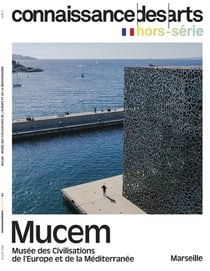 Connaissance des arts Hors-Série n.1149 : Mucem : Musée des Civilisations de l'Europe et de la Méditerranée
