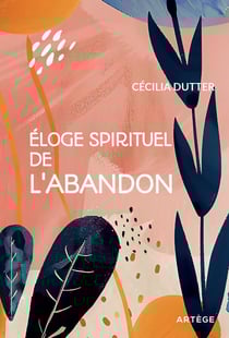 Éloge spirituel de l'abandon