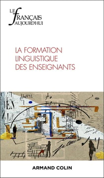 Le français d'aujourd'hui n.232 : La formation linguistique des enseignants