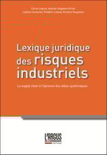 Lexique juridique des risques industriels : La supply chain à l'épreuve des aléas systémiques