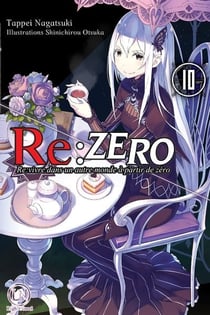 Re : Zero - re:vivre dans un autre monde à partir de zéro Tome 10