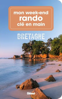 Mon week-end rando clé en main : Bretagne