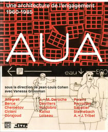 AUA - une architecture de l'engagement - 1960-1985