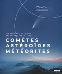 Comètes, astéroïdes et météorites